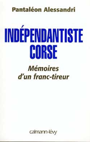 Indépendantiste corse - Pantaleon Alessandri - CALMANN-LEVY