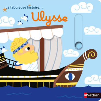 La fabuleuse histoire Ulysse - Marion Billet - NATHAN