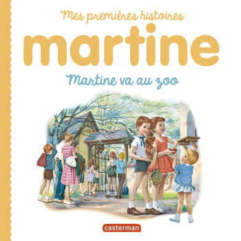 Martine, mes premières histoires - Martine va au zoo - Gilbert Delahaye - CASTERMAN