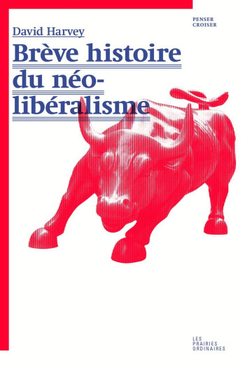 Breve histoire du néo-libéralisme - David Harvey - AMSTERDAM