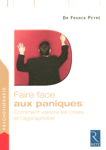 Faire face aux paniques - Franck Peyre - RETZ