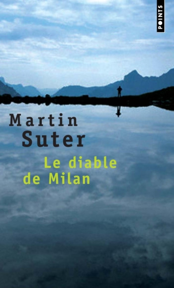 Le Diable de Milan - Martin Suter - POINTS