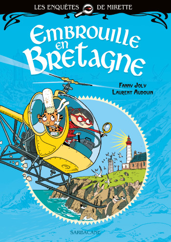 Les enquêtes de Mirette - Embrouille en Bretagne - Fanny Joly - SARBACANE