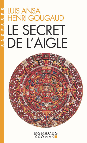 Le Secret de l'aigle (Espaces Libres - Sagesses) - Henri Gougaud - ALBIN MICHEL