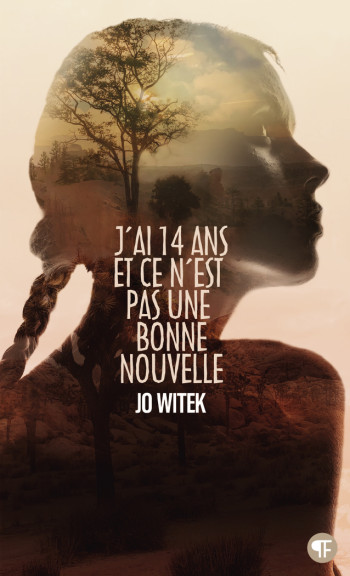 J'ai 14 ans et ce n'est pas une bonne nouvelle - Jo Witek - GALLIMARD JEUNE