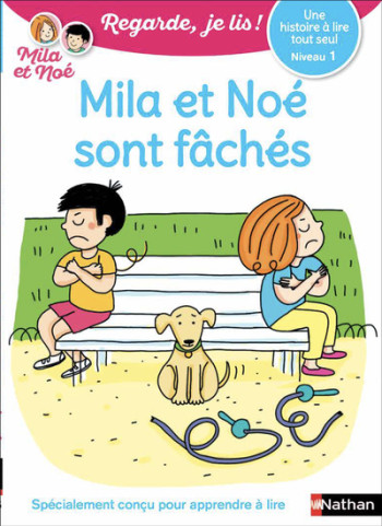 Une histoire à lire tout seul : Mila et Noé sont fâchés - Niveau 1 - Éric Battut - NATHAN