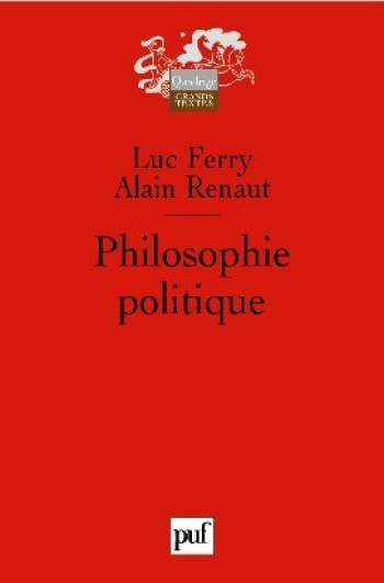 Philosophie politique - Alain Renaut - PUF