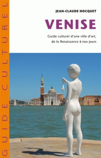 Venise - Jean-Claude Hocquet - BELLES LETTRES