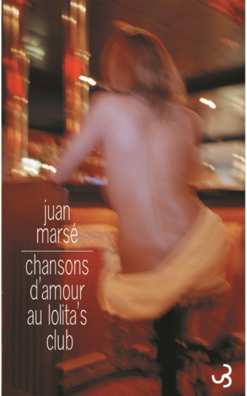 Chansons d'amour au Lolita's Club - Juan Marsé - BOURGOIS