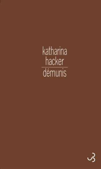 Démunis - Katharina Hacker - BOURGOIS