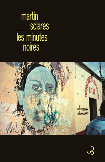 Les minutes noires - Martín Solares - BOURGOIS