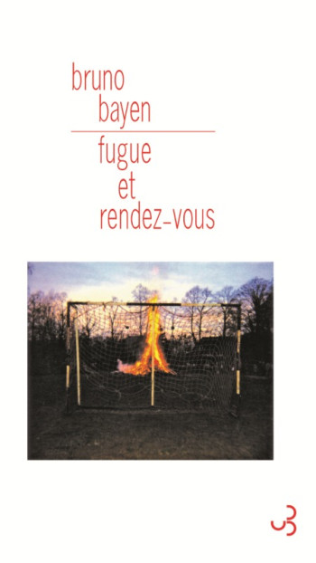 Fugue et rendez-vous -  BAYEN BRUNO - BOURGOIS