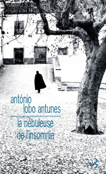 La nébuleuse de l'insomnie - António Lobo Antunes - BOURGOIS