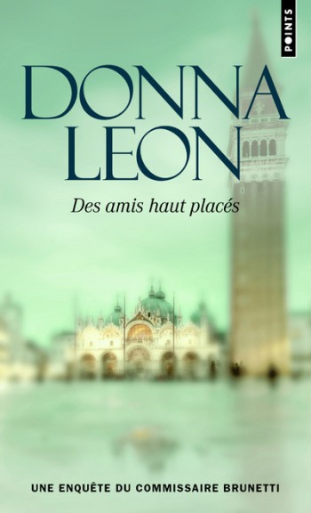 Des amis haut placés - Donna Leon - POINTS