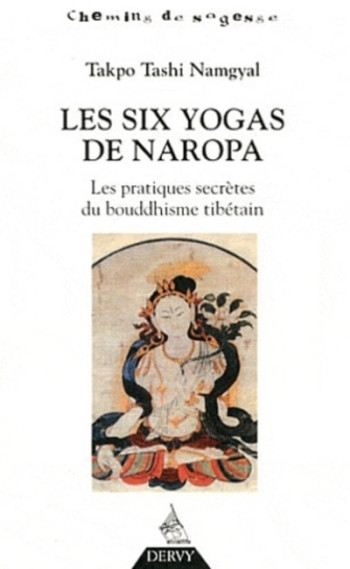 Les Six Yogas de Naropa -  Dagpo Tachi Namgyal - DERVY