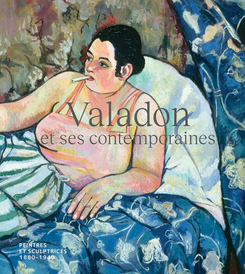 Valadon et ses contemporaines - Magali Briat-Philippe - IN FINE