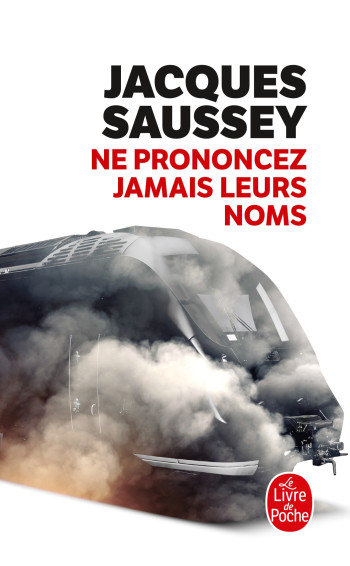 Ne prononcez jamais leurs noms - Jacques Saussey - LGF