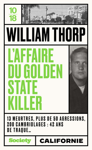 L'affaire du Golden State Killer - William THORP - 10 X 18