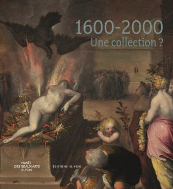 1600-2000 - Une collection ? - Sylvie Ramond - EL VISO