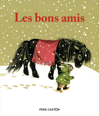 Les bons amis - Paul Francois - PERE CASTOR