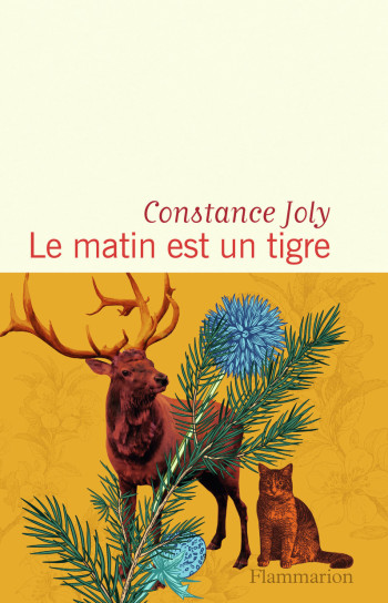 Le matin est un tigre - Constance Joly - FLAMMARION