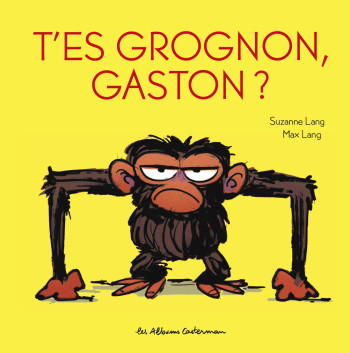 Gaston Grognon tout carton - T'es grognon, Gaston ? - Suzanne Lang - CASTERMAN