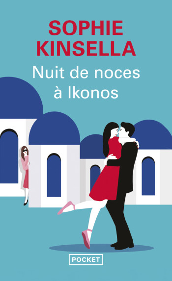 Nuit de noces à Ikonos - Sophie Kinsella - POCKET