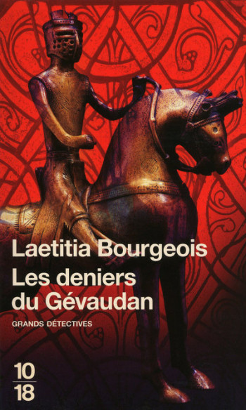 Les deniers du Gévaudan - tome 1 - Laetitia Bourgeois - 10 X 18