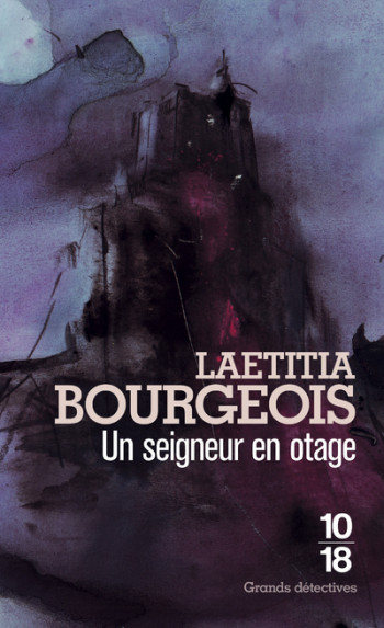 Un seigneur en otage - tome 3 - Laetitia Bourgeois - 10 X 18