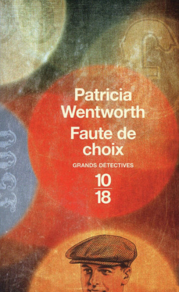 Faute de choix - Patricia Wentworth - 10 X 18