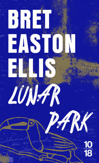 Lunar Park - Bret Easton Ellis - 10 X 18