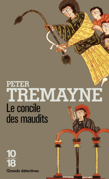 Le concile des maudits - Peter Tremayne - 10 X 18