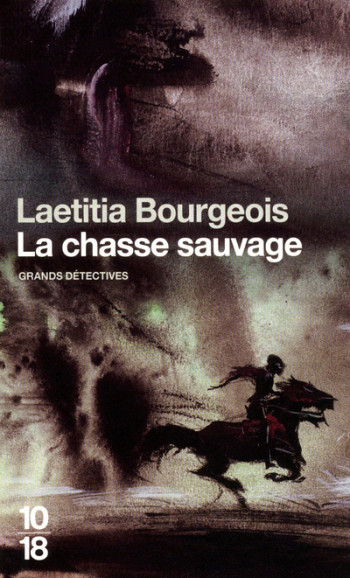 La chasse sauvage - tome 4 - Laetitia Bourgeois - 10 X 18