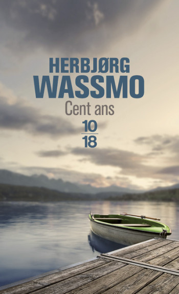 Cent ans - Herbjørg Wassmo - 10 X 18