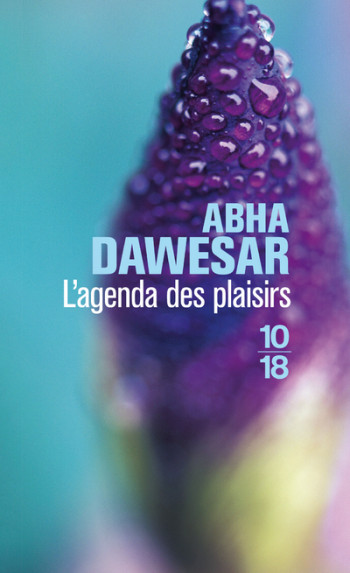 L'agenda des plaisirs - Abha Dawesar - 10 X 18