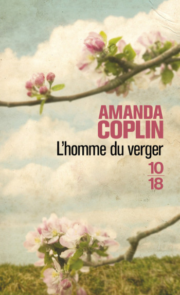 L'homme du verger - Amanda Coplin - 10 X 18