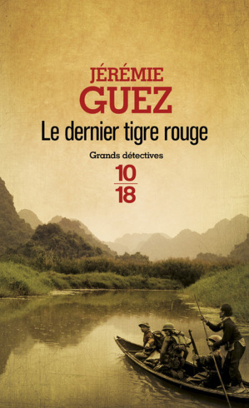 Le dernier tigre rouge - Jérémie Guez - 10 X 18