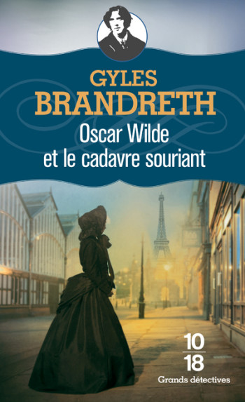 Oscar Wilde et le cadavre souriant - Gyles Brandreth - 10 X 18