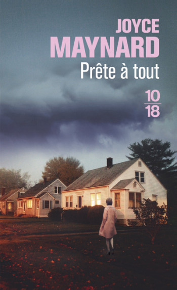 Prête à tout - Joyce Maynard - 10 X 18