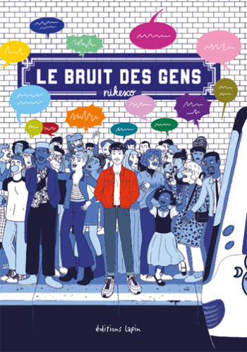 Bruit des gens (Le) T01 - Nikesco - LAPIN Bruit des gens (Le) T01 - Nikesco - LAPIN