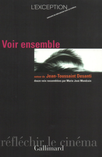 Voir ensemble -  Collectifs - GALLIMARD