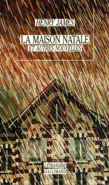 La Maison Natale et autres nouvelles - Henry James - GALLIMARD