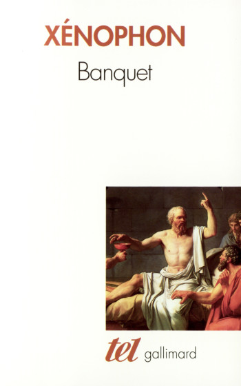 Banquet / Apologie de Socrate -  Xénophon - GALLIMARD