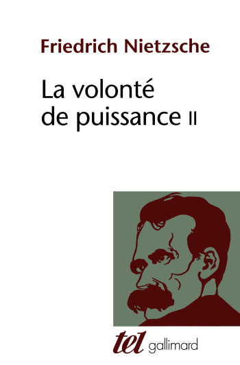 La Volonté de puissance - Friedrich Nietzsche - GALLIMARD