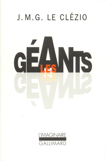 Les Géants - J. M. G. Le Clézio - GALLIMARD