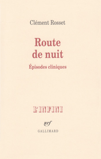 Route de nuit - Clément Rosset - GALLIMARD