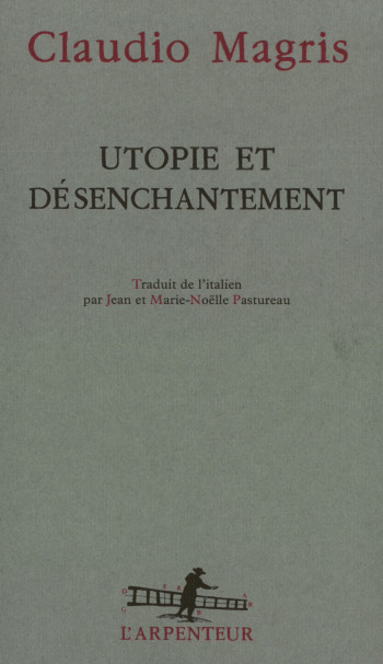 Utopie et désenchantement - Claudio Magris - GALLIMARD