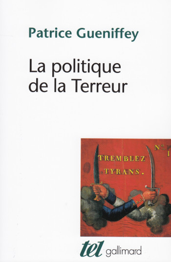 La politique de la Terreur - Patrice Gueniffey - GALLIMARD