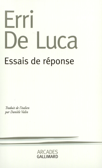 Essais de réponse - Erri De Luca - GALLIMARD