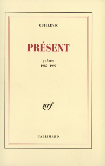 Présent - Eugène Guillevic - GALLIMARD